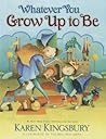 Whatever You Grow Up to Be