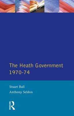 The Heath Government 1970-74 (Paperback)