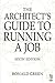 The Architects Guide to Running A Job, Sixth Edition