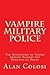 VAMPIRE MILITARY POLICE (First Edition) by Alan Colosi