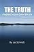 The Truth - Finding Your Own Truth