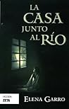 La casa junto al rio / The River House by Elena Garro