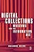 Digital Collections, Museums and the Information Age