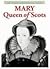 Mary Queen of Scots