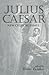 Julius Caesar: New Critical Essays (Shakespeare Criticism)