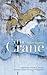 The Crane by Halim Barakat