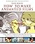 How to Make Animated Films by Tony  White