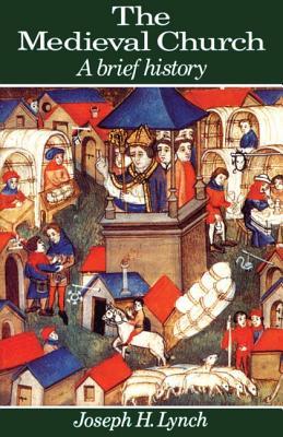 The Medieval Church: A Brief History (Paperback)