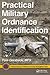 Practical Military Ordnance Identification (Practical Aspects of Criminal and Forensic Investigations)