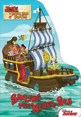 Sailing the Never Sea (Jake and the Never Land Pirates)