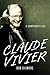 Claude Vivier: A Composer's Life (Eastman Studies in Music, 109)