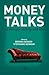 Money Talks: in Therapy, Society, and Life (Psychoanalysis in a New Key Book Series)