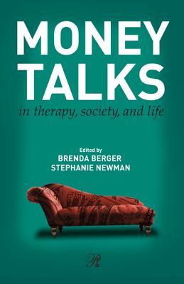 Money Talks: in Therapy, Society, and Life (Psychoanalysis in a New Key Book Series)
