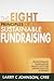 The Eight Principles of Sustainable Fundraising: Transforming Fundraising Anxiety into the Opportunity of a Lifetime