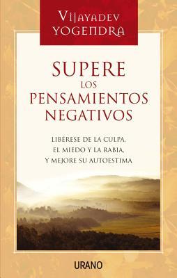 Supere los pensamientos negativos (Spanish Edition)