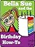 Bella Sue and the Birthday ...