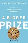 A Bigger Prize: H...