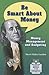 Be Smart About Money: Money...