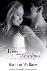 Love in the Shadows by Barbara  Wallace