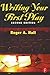 Writing Your First Play