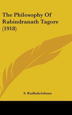 The Philosophy Of Rabindranath Tagore (1918)