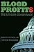 Blood Profit$ by J. Victor Tomaszek