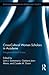 Cross-Cultural Women Scholars in Academe: Intergenerational Voices (Routledge Research in Gender and Society)