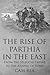 The Rise of Parthia in the ...