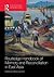 Routledge Handbook of Memory and Reconciliation in East Asia