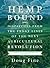 Hemp Bound: Dispatches from the Front Lines of the Next Agricultural Revolution