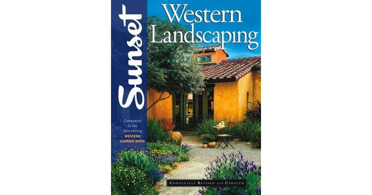 Western Landscaping Book Companion to the BestSelling Western Garden