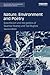 Nature, Environment and Poetry: Ecocriticism and the poetics of Seamus Heaney and Ted Hughes (Routledge Environmental Humanities)