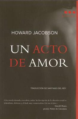Portada de Un acto de amor, de Howard Jackobson