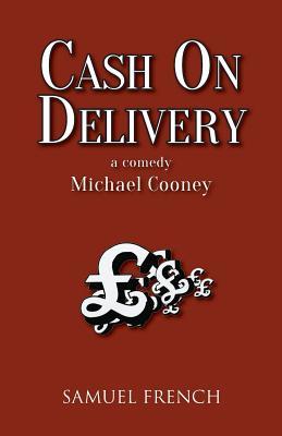 Cash on Delivery: A Comedy (Paperback)