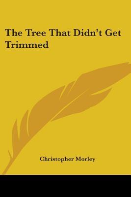 The Tree That Didn't Get Trimmed (Paperback)