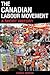 The Canadian Labour Movement by Craig Heron The Canadian Labour Movement by Craig Heron