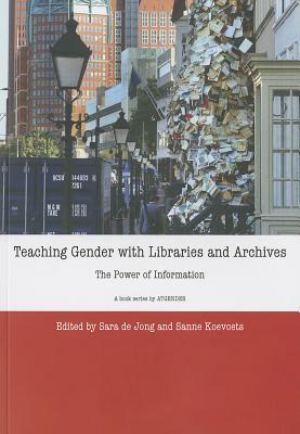 Teaching Gender with Libraries and Archives (Teaching With Gender: European Women's Studies in International and Interdisciplinary Classrooms)