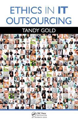 Ethics in IT Outsourcing (Applied Software Engineering Series)