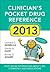 Clinician's Pocket Drug Reference 2013