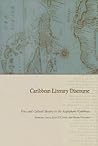 Caribbean Literary Discourse: Voice and Cultural Identity in the Anglophone Caribbean