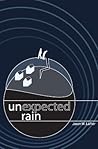 Unexpected Rain by Jason W. LaPier