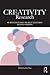 Creativity Research: An Inter-Disciplinary and Multi-Disciplinary Research Handbook (Routledge Studies in Innovation, Organizations and Technology)