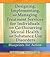 Designing, Implementing, and Managing Treatment Services for Individuals with Co-Occurring Mental Health and Substance Use Disorders (Haworth Addictions Treatment)