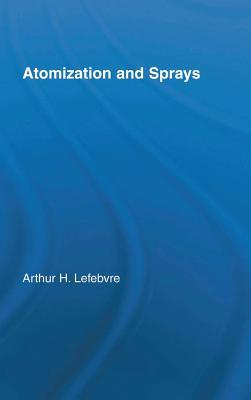 Atomization and Sprays (Combustion : An International Series)