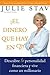 El Dinero que Hay en Ti!: Descubre Tu Personalidad Financiera y Vive Como un Millionario (Spanish Edition)