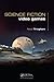 Science Fiction Video Games
