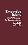 Embattled Island: Palau's Struggle for Independence
