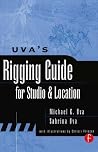 Uva's Rigging Guide for Studio and Location Uva's Rigging Guide for Studio and Location
