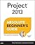 Project 2013 Absolute Beginner's Guide