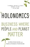 Holonomics: Business Where People and Planet Matter